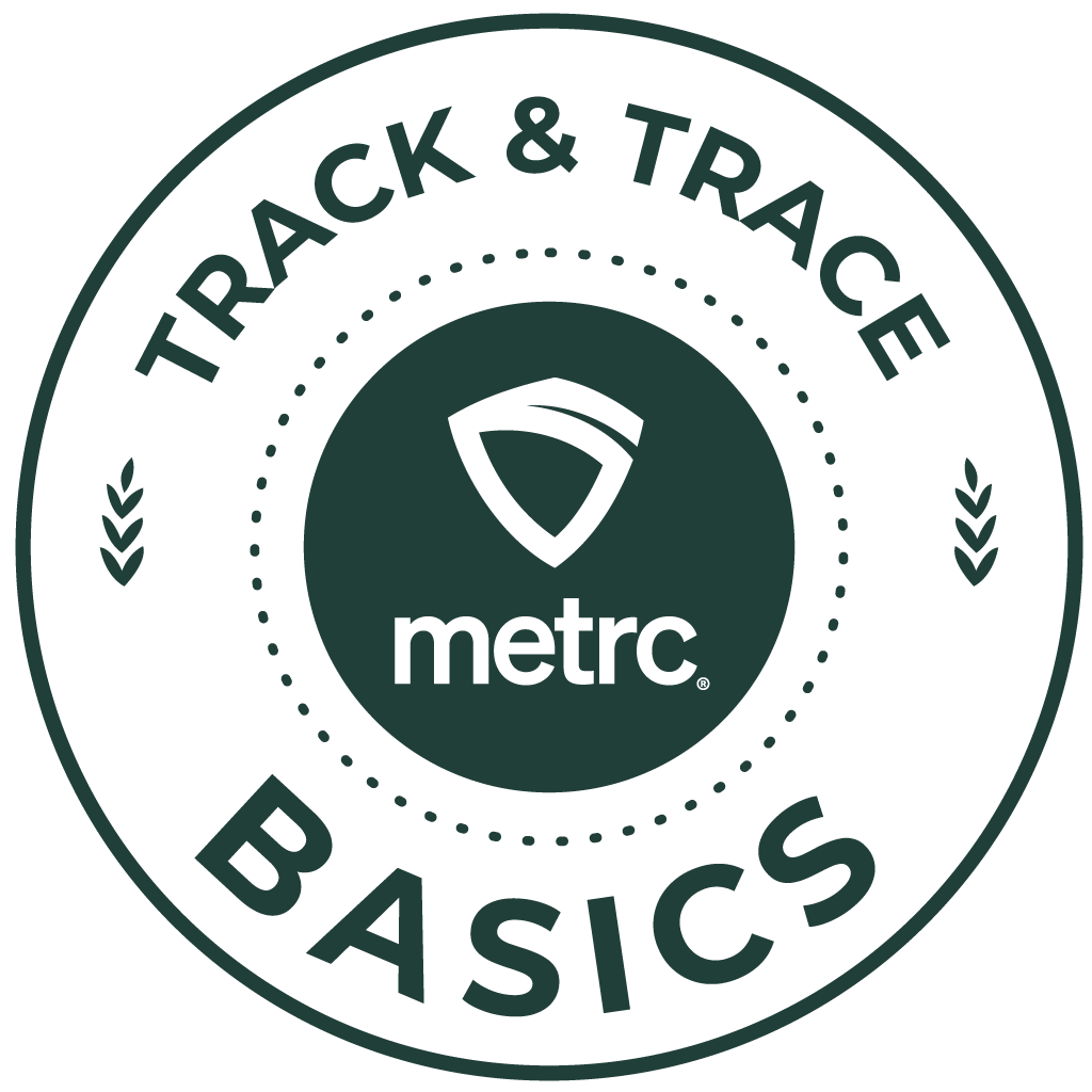 METRC Track & Trace Basics Training